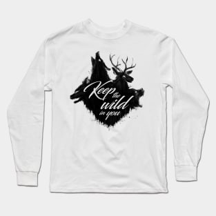 Keep the wild in you Long Sleeve T-Shirt